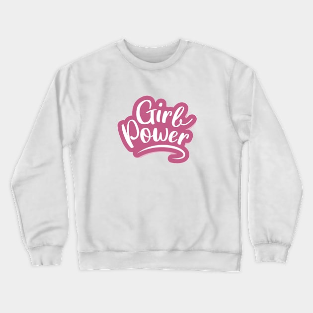 Girl Power Quotes Crewneck Sweatshirt by giantplayful